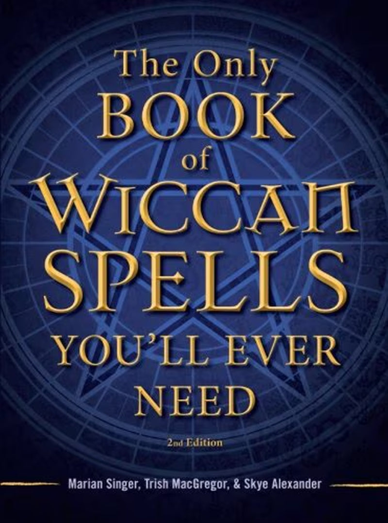 The Only Book of Wiccan Spells You'Ll Ever Need, (Paperback)