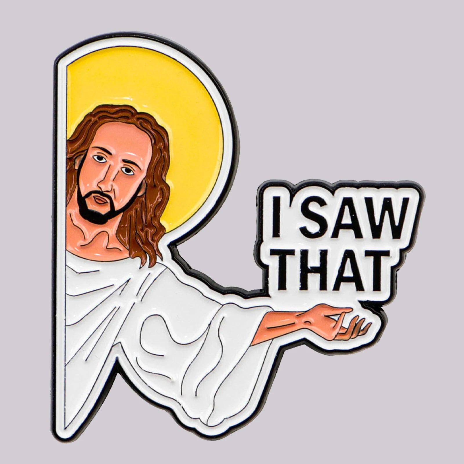 "I Saw That" Jesus Enamel Pin Funny Brooch Pines Lapel Pins Badge on Backpack Clothing Accessories Fashion Jewelry Friends Gifts