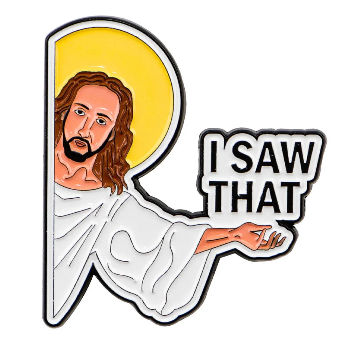 "I Saw That" Jesus Enamel Pin Funny Brooch Pines Lapel Pins Badge on Backpack Clothing Accessories Fashion Jewelry Friends Gifts