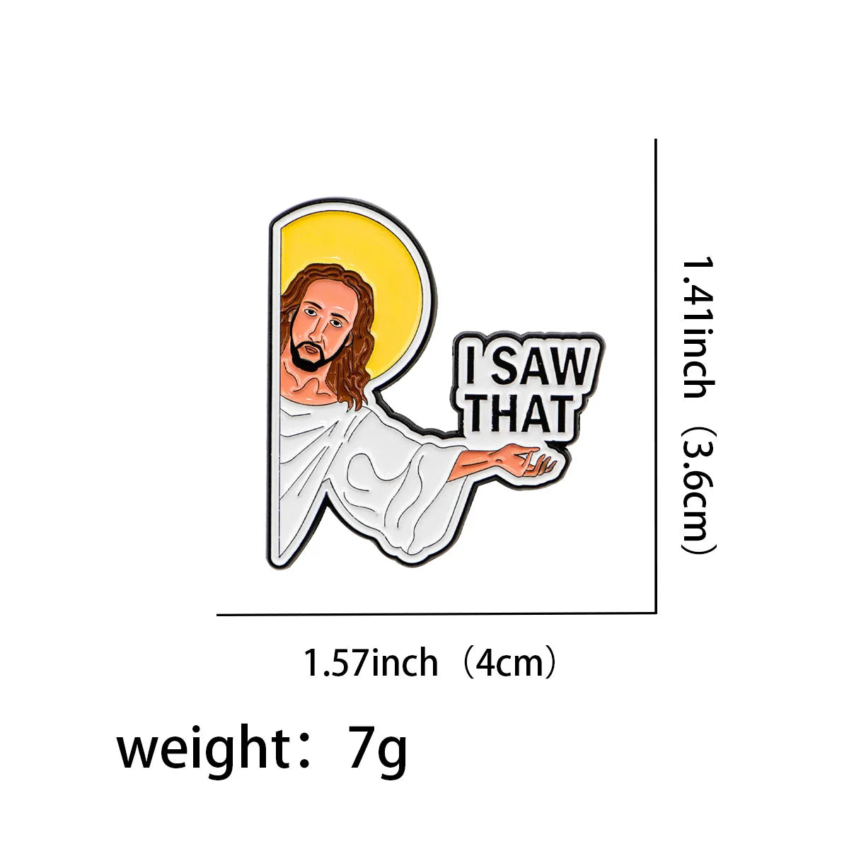 "I Saw That" Jesus Enamel Pin Funny Brooch Pines Lapel Pins Badge on Backpack Clothing Accessories Fashion Jewelry Friends Gifts