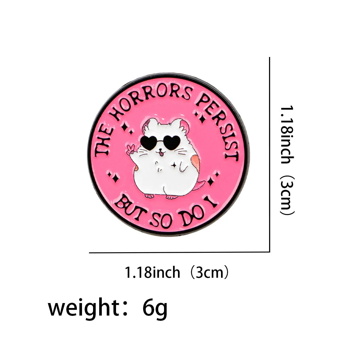 The Horrors Persist Hamster Enamel Pin