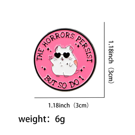 The Horrors Persist Hamster Enamel Pin